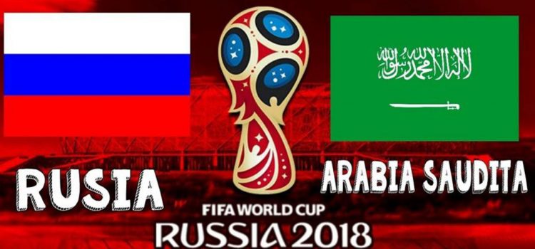 Rusia y Arabia Saudita abren la Copa del Mundo