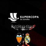 Valencia-Real Madrid en busca de la final de la Supercopa