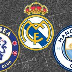 Piden que Chelsea, Real Madrid y Manchester City sean expulsados de las semifinales de la Champions